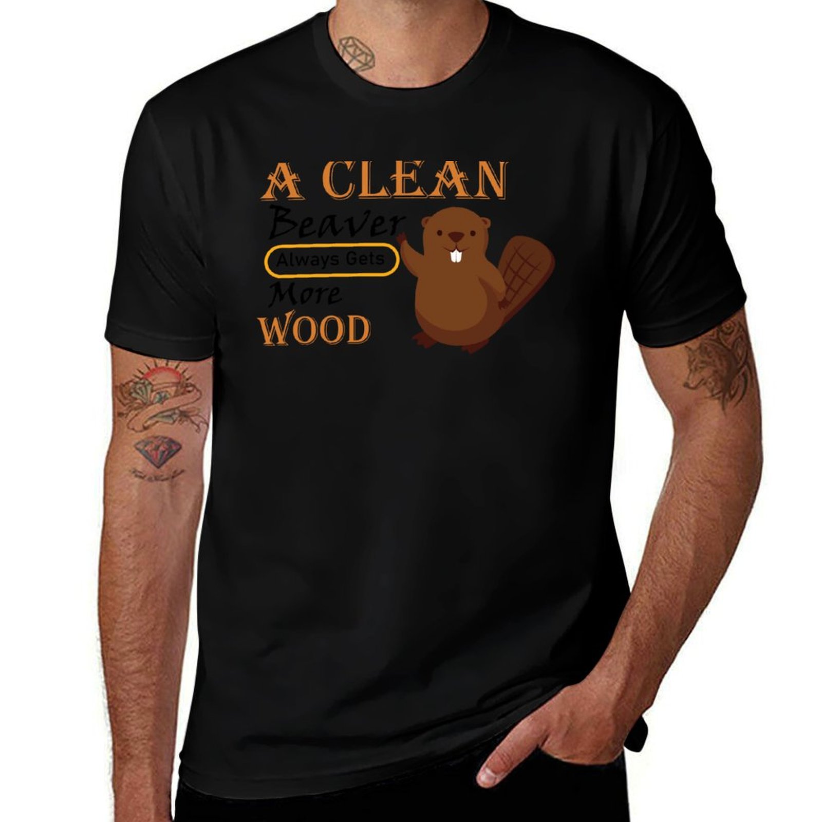 Woodworking Jokes - 面白い、きれいなビーバーはいつももっと木を手に入れる、ジョークTシャツ、メカニックワークTシャツ、Tシャツ